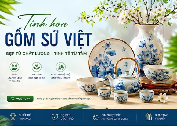 Tinh Hoa Gốm Sứ Việt: Khi Chất Lượng Đỉnh Cao Đi Cùng Sự Tinh Tế Từ Tâm